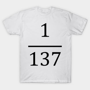 Fine Structure Constant, made only for physicists T-Shirt